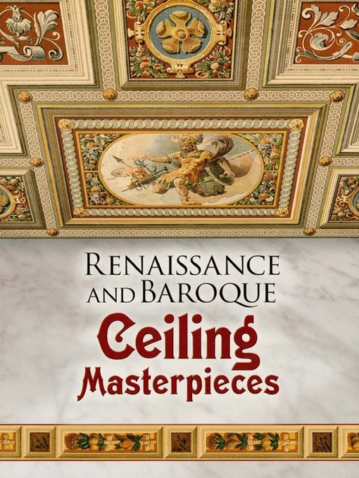 Title details for Renaissance and Baroque Ceiling Masterpieces by Dover - Available